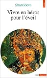 Vivre en h�ros pour l'�veil