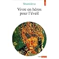 Vivre en h�ros pour l'�veil