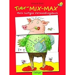Tier-Mix-Max. Mein lustiges Verwandlungsbuch
