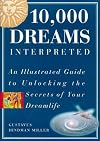 10,000 dreams interpreted: A dictionary of dreams