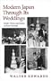 Modern Japan Through Its Weddings: Gender, Person, and Society in Ritual Portrayal