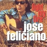 Jose Feliciano - Light My Fire