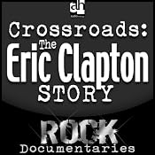 Crossroads: The Eric Clapton Story | [Geoffrey Giuliano]