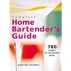 Complete Home Bartender's Guide: 780 Recipes for the Perfect Drink by  Salvatore Calabrese