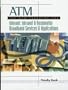 ATM: the New Paradigm for Internet, Intranet & Residential Broadband Services & Applications