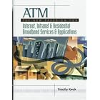 Click here to buy ATM: the New Paradigm for Internet, Intranet and Residential... by  Timothy Kwok.