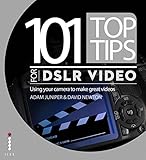 101 top tips for DSLR video
