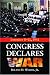 Congress Declares War: December 8-11, 1941