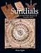 Sundials:
An
Illustrated
History
of
Portable
Dials