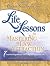 Life Lessons for Mastering the Law of Attraction: 7 Essential Ingredients for Living a Prosperous Life (Chicken Soup Classroom)
