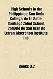 High Schools in the Philippines: San Beda College, de La Salle-Santiago Zobel School, Colegio de San Juan de Letran, Macrohon Institute, Inc.