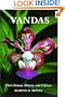 Vandas: Their Botany, History, and Culture