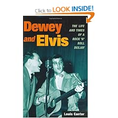 Dewey and Elvis: The Life and Times of a Rock 'n' Roll Deejay (Music in American Life)