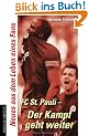 FC St.Pauli - Der Kampf geht weiter: Neues aus dem Leben eines Fans