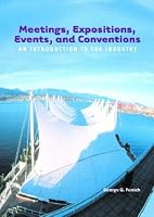 Meetings, Expositions, Events and Conventions: An Introduction to the Industry