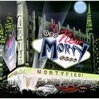 Mortyfied by  New Morty Show 