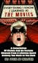Everything I Know I Learned in the Movies: A Compilation of Cliche's and Un-Truisms Gleaned from a Lifetime Spent Entirely Too Much in the Dark
