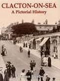 Clacton-on-Sea : a pictorial history