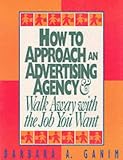 How to Approach an Advertising Agency and Walk Away With the Job You Want