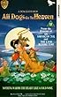 All Dogs Go To Heaven [VHS] [UK Import]