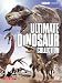 Ultimate Dinosaur Collection (Walking with Monsters / Walking with Dinosaurs / Allosaurs / Chased by Dinosaurs)