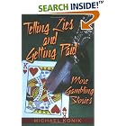 Telling Lies and Getting Paid: More Gambling Stories by Michael Konik