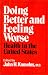 Doing Better and Feeling Worse: Health in the United States Doing Better and Feeling Worse: Health in the United States
