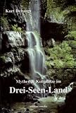 Mythen & Kultpl�tze im Drei-Seen-Land