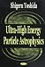 Book Ultra-High Energy Particle Astrophysics