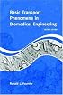 Basic Transport Phenomena in Biomedical Engineering, Second Edition