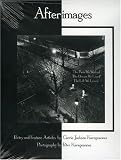 Afterimages: The Paris We Walked/The Dream We Lived/The Life We Loved