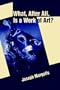 What, After All, Is a Work of Art?: Lectures in the Philosophy of Art