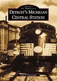 Detroit's Michigan Central Station (MI) (Images of America)