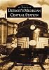 Detroit's Michigan Central Station (MI) (Images of America)