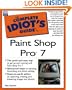 Complete Idiots Guide to Paint Shop Pro 7 (Complete Idiot's Guide)