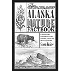 Click here to buy  The Great Alaska Nature Factbook: A Guide to the State's Remarkable Animals, Plants and Natural Features  by Susan Ewing.