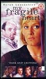 VHS : My Fragile Heart