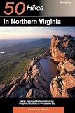 Explorer s Guide 50 Hikes in Northern Virginia: Walks, Hikes, and Backpacks from the Alleghany Mountains to Chesapeake Bay (Third Edition) (Explorer s 50 Hikes)