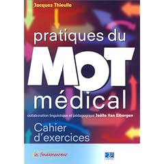 Pratique du mot m�dical : Cahier d'exercices