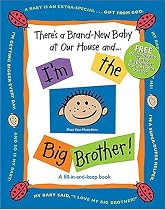 There's a Brand-New Baby at Our House and . . . I'm the Big Brother!