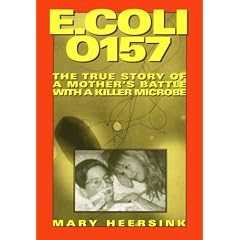 E.Coli 0157: The True Story of a Mother's Battle with a Killer Microbe