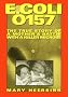 E.Coli 0157: The True Story of a Mother's Battle with a Killer Microbe