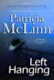 Left Hanging (The Caught Dead in Wyoming Series, Book 2)