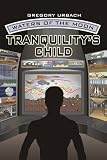 Waters of the Moon: Book One: Tranquility's Child (Bk. 1)