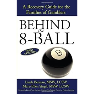 BEHIND the 8-BALL: A Recovery Guide for the Families of Gamblers