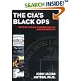The CIA's Black Ops: Covert Action, Foreign Policy, and Democracy by John Jacob Nutter