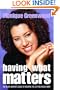 Having What Matters: The Black Woman's Guide to Creating the Life You Really Want