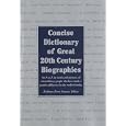 Concise Dictionary of Great 20th Century Biographies