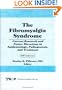 The Fibromyalgia Syndrome: Current Research and Future Directions in Epidemiology, Pathogenesis, and Treatment