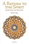 A Return to the Spirit: Questions and Answers (Quinta Essentia series)